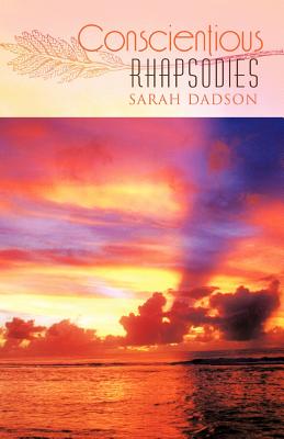 Conscientious Rhapsodies - Dadson, Sarah