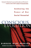 Conscious Evolution: Awakening the Power of Our Social Potential