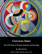 Conscious States (b&w): The AIM Model of Waking, Sleeping, and Dreaming
