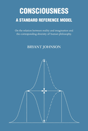 Consciousness: A Standard Reference Model