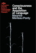 Consciousness and the Acquisition of Language