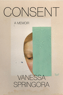 Consent: A Memoir
