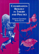 Conservation Biology in Theory and Practice