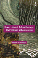 Conservation of Cultural Heritage: Key Principles and Approaches