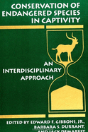 Conservation of Endangered Species in Captivity: An Interdisciplinary Approach