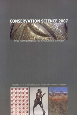 Conservation Science 2007 - Cappitelli, Francesca (Editor), and Toniolo, Lucia (Editor), and Townsend, Joyce H (Editor)