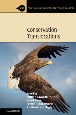Conservation Translocations - Gaywood, Martin J. (Editor), and Ewen, John G. (Editor), and Hollingsworth, Peter M. (Editor)
