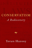 Conservatism: A Rediscovery