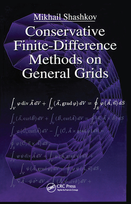 Conservative Finite-Difference Methods on General Grids - Shashkov, Mikhail