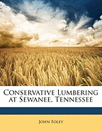 Conservative Lumbering at Sewanee, Tennessee