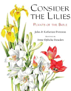 Consider the Lilies: Plants of the Bible