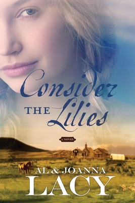 Consider the Lilies - Lacy, Al, and Lacy, Joanna