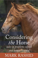 Considering the Horse: Tales of Problems Solved and Lessons Learned