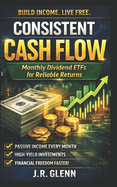 Consistent Cash Flow: Monthly Dividend ETFs for Reliable Returns