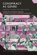 Conspiracy as Genre: Narrative, Power and Circulation