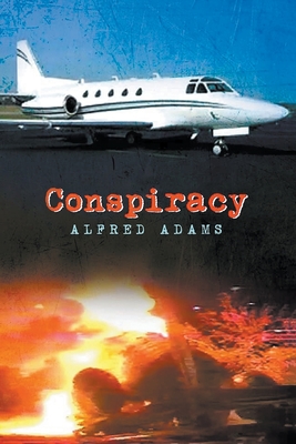 Conspiracy - Adams, Alfred, and Perry, Stephanie