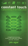 Constant Touch: A Global History of the Mobile Phone