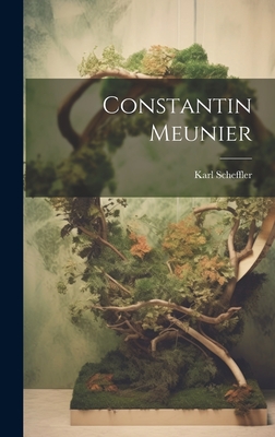 Constantin Meunier - Scheffler, Karl