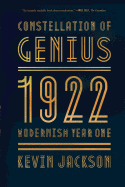 Constellation of Genius: 1922: Modernism Year One