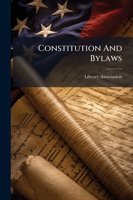 Constitution And Bylaws - Library Association (Portland, Or ) (Creator)