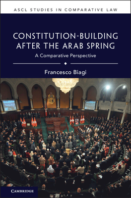Constitution-Building After the Arab Spring - Biagi, Francesco