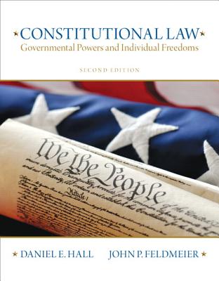 Constitutional Law: Principles and Practice - Hall, Daniel, and Feldmeier, John