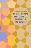 Constitutional Processes and Democratic Commitment