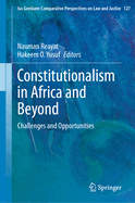 Constitutionalism in Africa and Beyond: Challenges and Opportunities