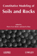 Constitutive Modeling of Soils and Rocks