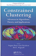 Constrained Clustering: Advances in Algorithms, Theory, and Applications