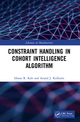 Constraint Handling in Cohort Intelligence Algorithm - Kale, Ishaan R, and Kulkarni, Anand J