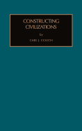 Constructing Civilizations
