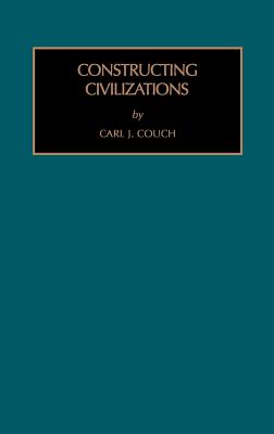 Constructing Civilizations - Couch, C J