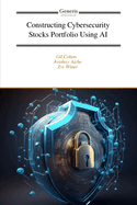 Constructing Cybersecurity Stocks Portfolio Using AI
