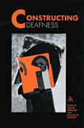 Constructing deafness