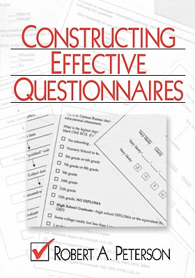 Constructing Effective Questionnaires - Peterson, Robert A