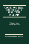 Constructing Predictable Real Time Systems