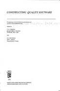 Constructing Quality Software: Proceedings of the Ifip Working Conference on Constructing Quality Software