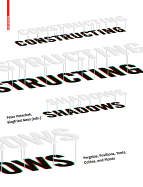 Constructing Shadows: Pergolas, Pavilions, Tents, Cables, and Plants