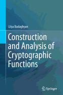 Construction and Analysis of Cryptographic Functions