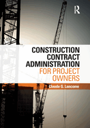 Construction Contract Administration for Project Owners