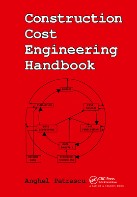 Construction Cost Engineering Handbook - Patrascu, Anghel