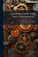 Construction Der Maschinentheile