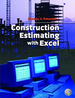 Construction Estimating Using Excel - Peterson, Stephen J, and Peterson, Steven J