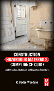 Construction Hazardous Materials Compliance Guide: Lead Detection, Abatement, and Inspection Procedures