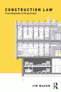 Construction Law: From Beginner to Practitioner