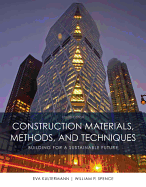 Construction Materials, Methods and Techniques