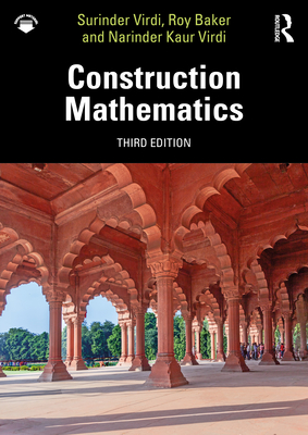 Construction Mathematics - Virdi, Surinder, and Baker, Roy, and Virdi, Narinder Kaur