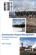 Construction Project Management: An Integrated Approach