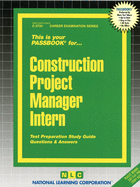 Construction Project Manager Intern: Passbooks Study Guide